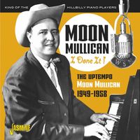 Moon Mullican - I Done It! - Uptempo 1949 - 1958